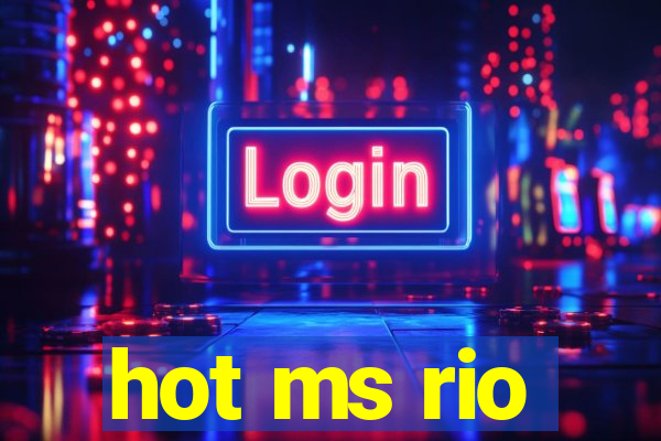 hot ms rio